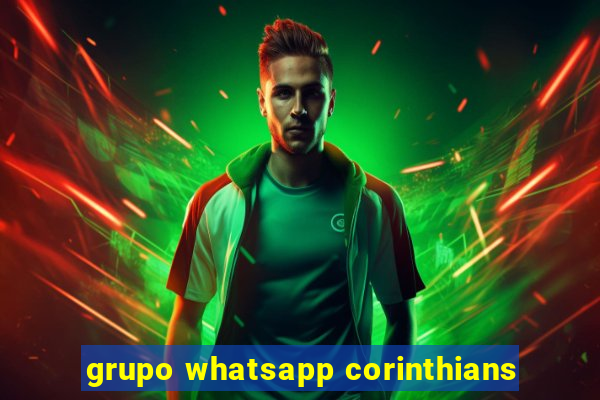 grupo whatsapp corinthians